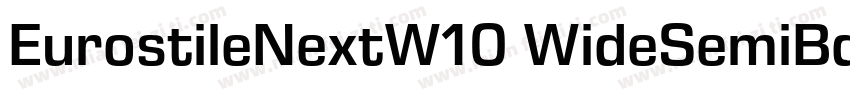 EurostileNextW10 WideSemiBd字体转换